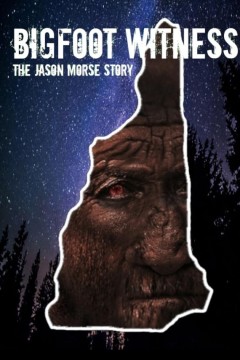大脚见证人：杰森·莫尔斯的故事