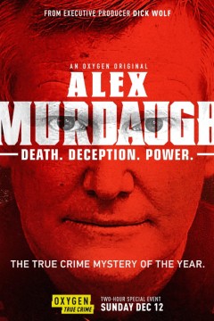 Alex Murdaugh Death Deception Power 2021
