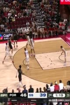 NBA夏季联赛 开拓者VS勇士 20250712